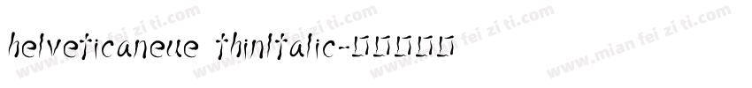 helveticaneue thinltalic字体转换
